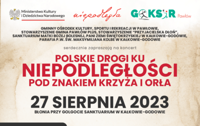 Zdjęcie do Zaproszenie: Koncert &ldquo;Polskie drogi ku Niepodległości pod znakiem Krzyża i Orła&rdquo;  i Piknik Wojskowy